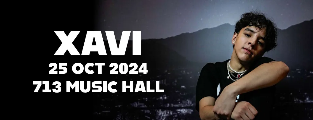 Xavi at 713 Music Hall