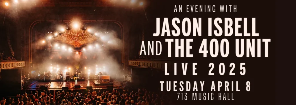 Jason Isbell & The 400 Unit at 713 Music Hall